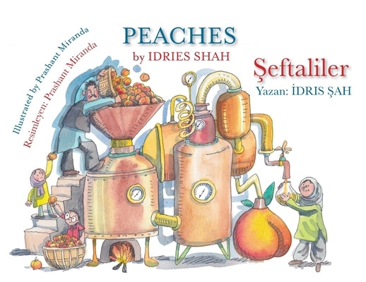 Peaches / Şeftaliler: Bilingual English-Turkish Edition / İngilizce-Türkçe İki Dilli Baskı by Shah, Idries