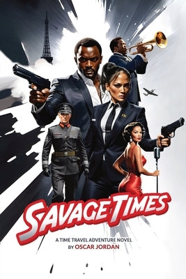 Savage Times by Jordan, Oscar