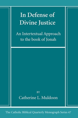 In Defense of Divine Justice by Muldoon, Catherine L.