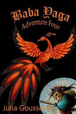 Baba Yaga: Adventure Four by Gousseva, Julia