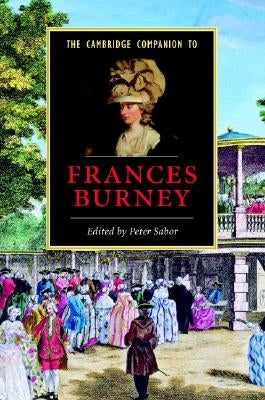 The Cambridge Companion to Frances Burney by Sabor, Peter