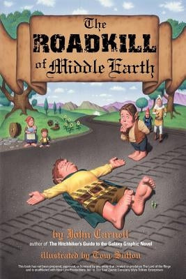 The Roadkill of Middle Earth by Carnell, John