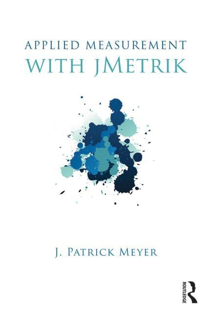 Applied Measurement with jMetrik by Meyer, J. Patrick