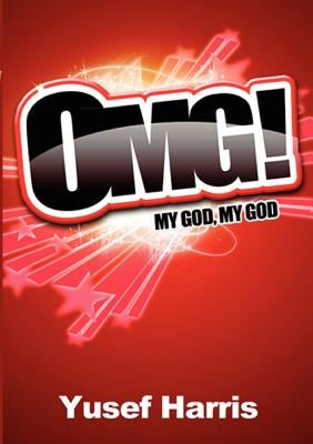 Omg! My God, My God by Harris, Yusef
