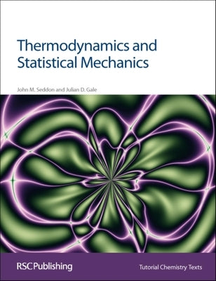 Thermodynamics and Statistical Mechanics by Seddon, John M.