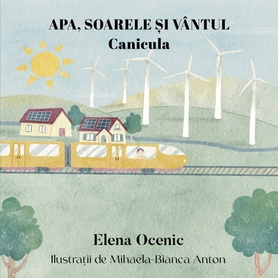 Apa, Soarele Și V?ntul: Canicula by Ocenic, Elena