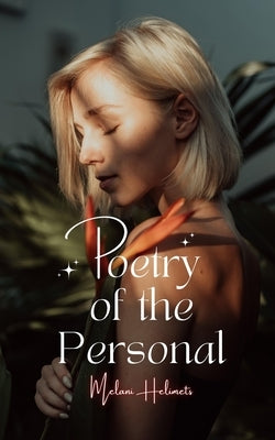 Poetry of the Personal by Helimets, Melani