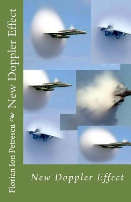 New Doppler Effect by Petrescu, Florian Ion T.