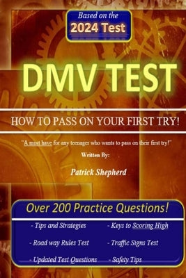 DMV Test "HOW TO PASS ON YOUR FIRST TRY" by Shepherd, Patrick J.
