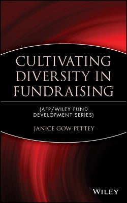 Cultivating Diversity in Fundraising by Pettey, Janice Gow