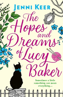 The Hopes and Dreams of Lucy Baker by Keer, Jenni