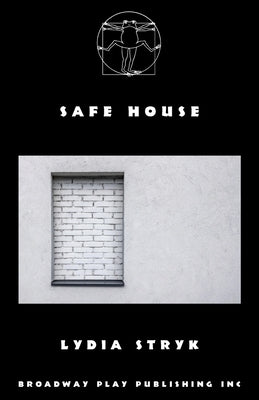 Safe House by Stryk, Lydia