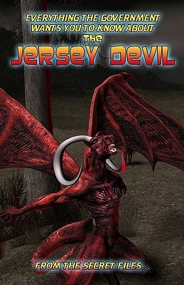 Everything The Government Wants You To Know About The Jersey Devil: From The Secret Files by Sullivan, Manwolf