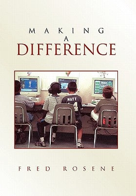 Making a Difference by Rosene, Fred