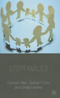 Stepfamilies by Allan, G.