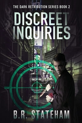 Discreet Inquiries by Stateham, B. R.