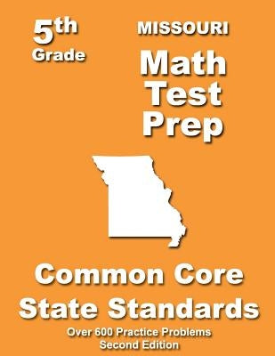Missouri 5th Grade Math Test Prep: Common Core Learning Standards by Treasures, Teachers'