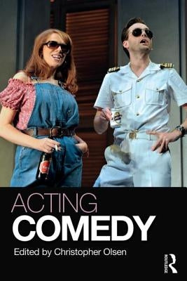 Acting Comedy by Olsen, Christopher
