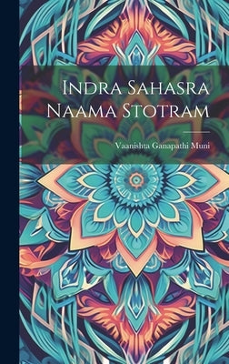 Indra Sahasra Naama Stotram by Muni, Vaanishta Ganapathi