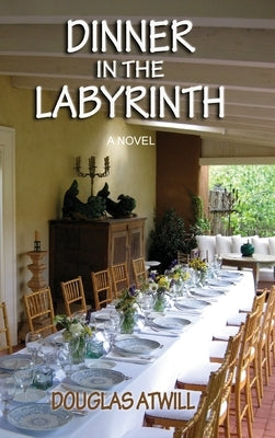 Dinner in the Labyrinth by Atwill, Douglas