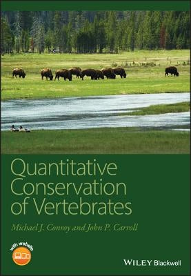 Quantitative Conservation of Vertebrates [With CDROM] by Conroy, Michael J.
