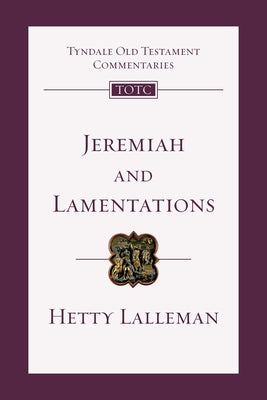 Jeremiah and Lamentations: An Introduction and Commentary by Lalleman, Hetty