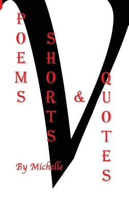 Poems Shorts & Quotes by Nelson, Michelle