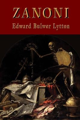 Zanoni by Bulwer Lytton, Edward