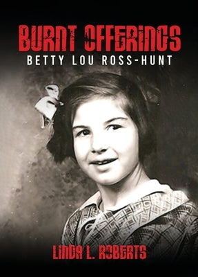 Burnt Offerings by Roberts, Linda L.