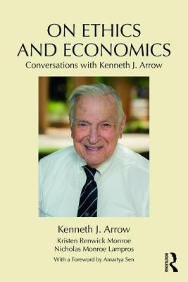 On Ethics and Economics: Conversations with Kenneth J. Arrow by Arrow, Kenneth J.