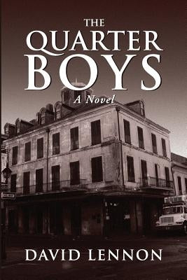 The Quarter Boys by Lennon, David