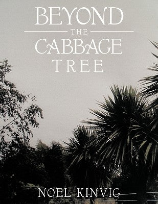 Beyond the Cabbage Tree by Kinvig, Noel