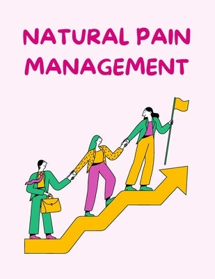 Natural Pain Management by Harper, Emily