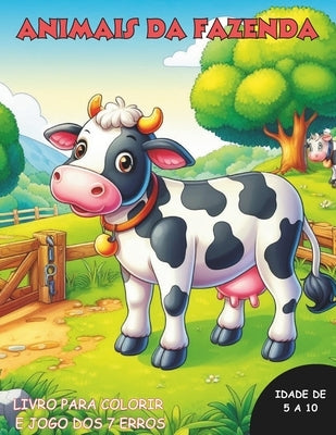 Animais da Fazenda: Livro para colorir e jogo dos 7 erros by MagalhÃ£es, Ida