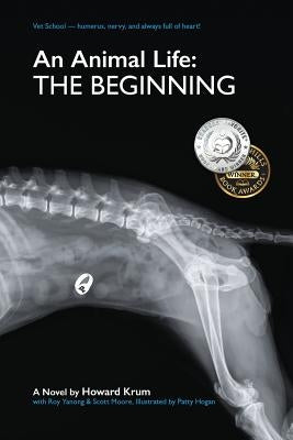 An Animal Life: The Beginning by Krum, Howard Nelson