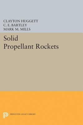 Solid Propellant Rockets by Huggett, Clayton