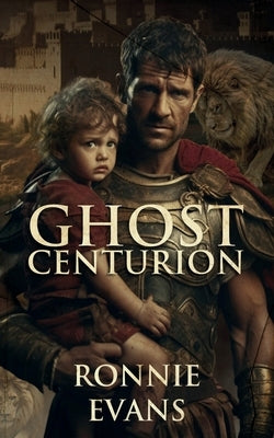 Ghost Centurion by Evans, Ronnie