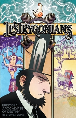 The Lestrygonians: Episode 1: Apocalypse of Destiny by Gilpin, Stephen Park