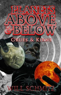 Planets Above & Below: Grues & Kirns by Sacdalan, Ron