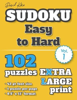 David Karn Sudoku - Easy to Hard Vol 1: 102 Puzzles, Extra Large Print, 42 pt font size, 1 puzzle per page by Karn, David