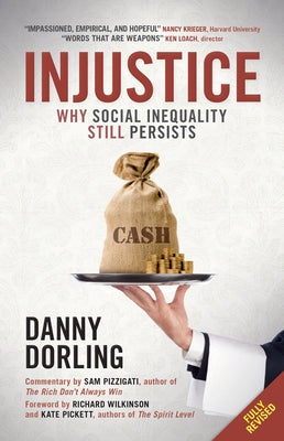 Injustice: Why Social Inequality Still Persists by Dorling, Danny
