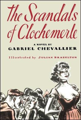 The Scandals of Clochemerle by Chevallier, George