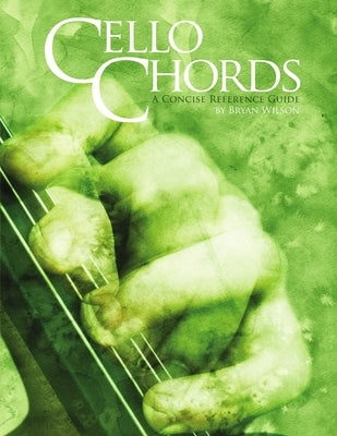 Cello Chords by Wilson, Bryan