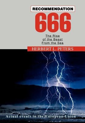 Recommendation 666: The Rise of the Beast From the Sea by Peters, Herbert L.
