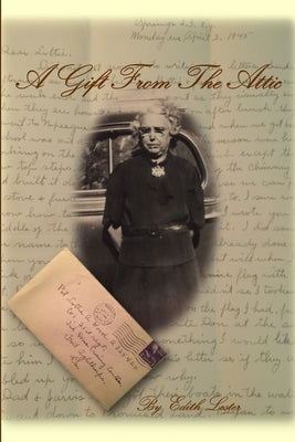 A Gift From The Attic by Lester, Edith