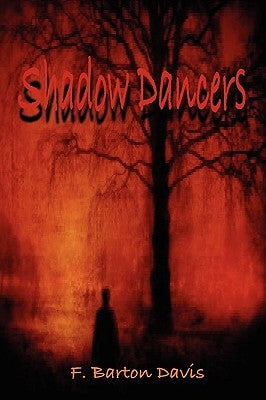 Shadow Dancers by Davis, Frank Barton