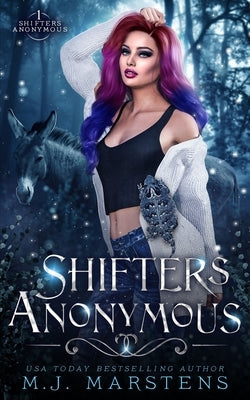 Shifters Anonymous by Marstens, M. J.