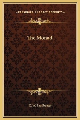 The Monad by Leadbeater, C. W.