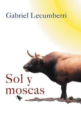 Sol y Moscas by Lecumberri, Gabriel