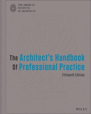 The Architect's Handbook of Professional Practice by American Institute of Architects